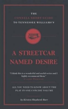 The Connell Short Guide to Tennessee Williams's A Streetcar Named Desire, Paperback / softback Book The Connell Short Guide to Tennessee Williams's A Streetcar Named Desire, Paperback / softback Book