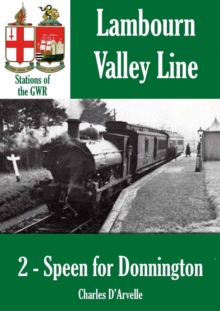 Speen For Donnington - Stations Of The Great Western Railway GWR : Stations Of The Great Western Railway, #2