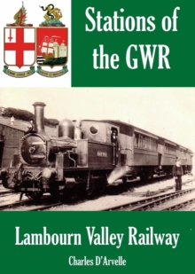 Lambourn Valley Railway - Stations Of The Great Western Railway GWR : Stations Of The Great Western Railway, #10