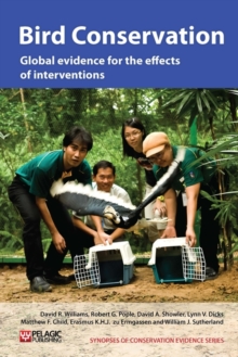 Bird Conservation : Global evidence for the effects of interventions, Paperback / softback Book Bird Conservation : Global evidence for the effects of interventions, Paperback / softback Book