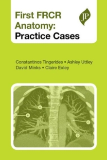 First FRCR Anatomy : Practice Cases, Paperback Book First FRCR Anatomy : Practice Cases, Paperback Book