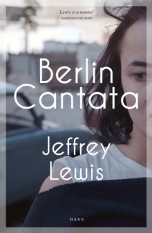 Berlin Cantata, Paperback / softback Book Berlin Cantata, Paperback / softback Book