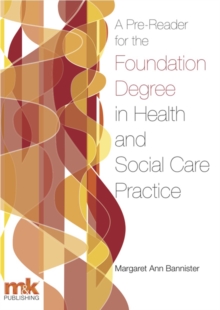 A Pre-Reader for the Foundation Degree in Health and Social Care Practice