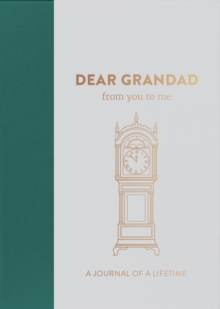 Dear Grandad, from you to me : Timeless Edition, Hardback Book Dear Grandad, from you to me : Timeless Edition, Hardback Book