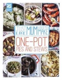 Just Like Mum Used to Make: One-pot Pies and Stews, Hardback Book Just Like Mum Used to Make: One-pot Pies and Stews, Hardback Book
