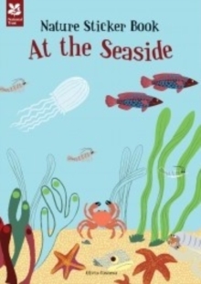 My Nature Sticker Activity Book: At the Seaside, Paperback / softback Book My Nature Sticker Activity Book: At the Seaside, Paperback / softback Book