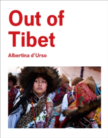 Out of Tibet, Hardback Book Out of Tibet, Hardback Book