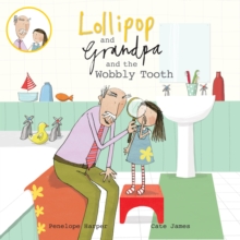 Lollipop and Grandpa and the Wobbly Tooth, Paperback Book Lollipop and Grandpa and the Wobbly Tooth, Paperback Book