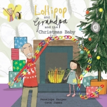 Lollipop and Grandpa and the Christmas Baby, Paperback / softback Book Lollipop and Grandpa and the Christmas Baby, Paperback / softback Book