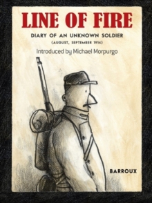 Line of Fire : Diary of an Unknown Soldier August - September 1914, Paperback Book Line of Fire : Diary of an Unknown Soldier August - September 1914, Paperback Book