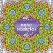 The Third One and Only Mandala Colouring Book, Paperback Book The Third One and Only Mandala Colouring Book, Paperback Book