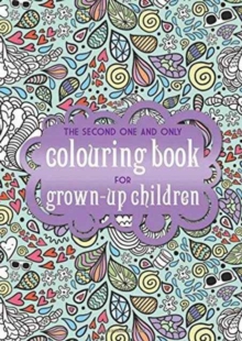 SECOND ONE & ONLY COLOURING BK GROWN UP, Paperback Book SECOND ONE & ONLY COLOURING BK GROWN UP, Paperback Book