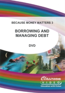 Because Money Matters: Part Three - Borrowing and Managing Debt, DVD DVD Because Money Matters: Part Three - Borrowing and Managing Debt, DVD DVD
