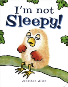 I'm Not Sleepy!, Paperback Book I'm Not Sleepy!, Paperback Book