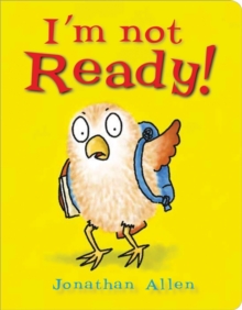 I'm Not Ready!, Board book Book I'm Not Ready!, Board book Book