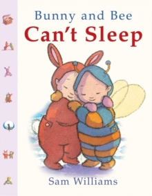 Bunny and Bee Can't Sleep, Board book Book Bunny and Bee Can't Sleep, Board book Book