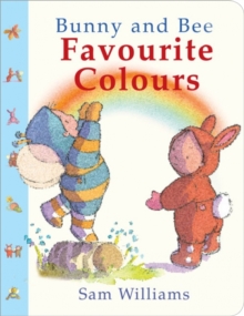 Bunny and Bee Favourite Colours, Board book Book Bunny and Bee Favourite Colours, Board book Book