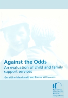 Against the Odds : An evaluation of child and family support services