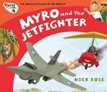 Myro and the Jet Fighter : Myro, the Smallest Plane in the World, Paperback / softback Book Myro and the Jet Fighter : Myro, the Smallest Plane in the World, Paperback / softback Book