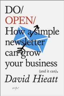 Do Open : How A Simple Email Newsletter Can Transform Your Business