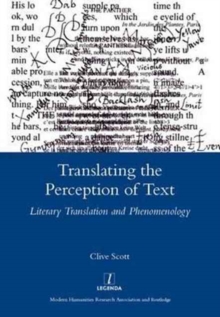 Translating the Perception of Text : Literary Translation and Phenomenology, Hardback Book Translating the Perception of Text : Literary Translation and Phenomenology, Hardback Book