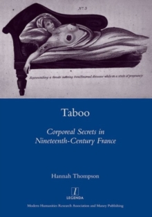 Taboo : Corporeal Secrets in Nineteenth-century France, Hardback Book Taboo : Corporeal Secrets in Nineteenth-century France, Hardback Book