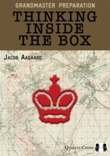 Grandmaster Preparation  Thinking Inside the Box