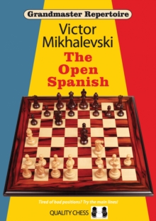 Grandmaster Repertoire 13 - The Open Spanish