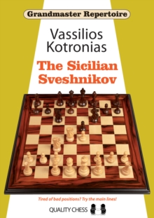 Grandmaster Repertoire 18 - The Sicilian Sveshnikov, Paperback / softback Book Grandmaster Repertoire 18 - The Sicilian Sveshnikov, Paperback / softback Book