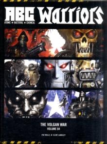 ABC Warriors : Volgan War v.4, Hardback Book ABC Warriors : Volgan War v.4, Hardback Book