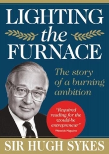 Lighting the Furnace : The Story of a Burning Ambition, Hardback Book Lighting the Furnace : The Story of a Burning Ambition, Hardback Book