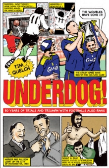 Underdog! : Fifty Years of Trials and Triumphs with Football's Also-Rans