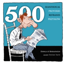 500 Proverbs - 500 Seanfhocal - 500 Przyslow - 500 Refranes