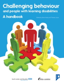 Challenging Behaviour: A Handbook : Practical Resource Addressing Ways of Providing Positive Behavioural Support to People with Learning Disabilities Whose Behaviour is Described as Challenging, Book Book Challenging Behaviour: A Handbook : Practical Resource Addressing Ways of Providing Positive Behavioural Support to People with Learning Disabilities Whose Behaviour is Described as Challenging, Book Book
