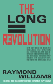 The Long Revolution, Paperback Book The Long Revolution, Paperback Book
