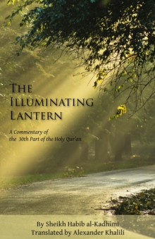 The Illuminating Lantern : Commentary of the 30th Part of the Qur'an