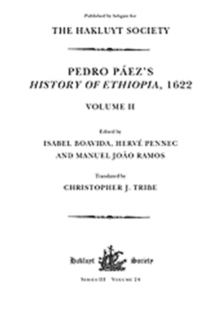 Pedro Paez's History of Ethiopia, 1622 / Volume II, Hardback Book Pedro Paez's History of Ethiopia, 1622 / Volume II, Hardback Book