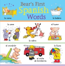 Bear's First Spanish Words, Hardback Book Bear's First Spanish Words, Hardback Book