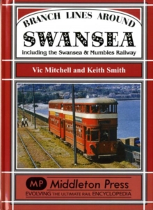 Branch Lines Around Swansea, Hardback Book Branch Lines Around Swansea, Hardback Book