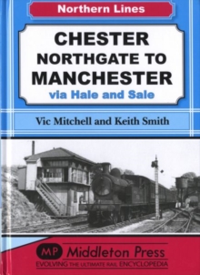 Middleton Press Chester Northgate To Manchester , Via Hale And Sale