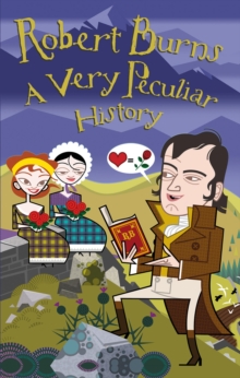 Robert Burns : A Very Peculiar History, Hardback Book Robert Burns : A Very Peculiar History, Hardback Book