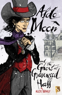 Aldo Moon and the Ghost at Gravewood Hall, Paperback Book Aldo Moon and the Ghost at Gravewood Hall, Paperback Book