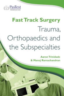 Fast Track Surgery : Trauma, Orthopaedics and Subspecialties