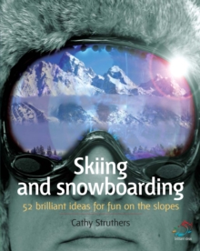 Skiing and Snowboarding