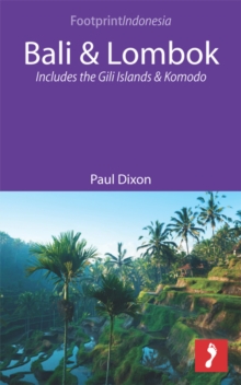 Bali & Lombok : Includes the Gili Islands and Komodo