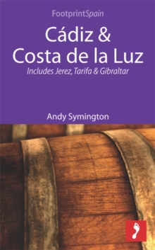 Cadiz & Costa de la Luz : Includes Jerez, Tarifa & Gibraltar