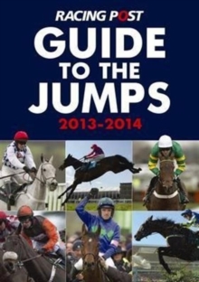 Racing Post Guide to the Jumps, Paperback Book Racing Post Guide to the Jumps, Paperback Book