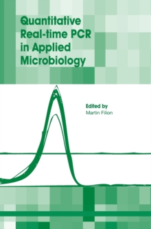 Quantitative Real-Time PCR in Applied Microbiology, Hardback Book Quantitative Real-Time PCR in Applied Microbiology, Hardback Book