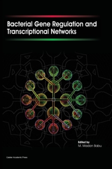 Bacterial Gene Regulation and Transcriptional Networks, Hardback Book Bacterial Gene Regulation and Transcriptional Networks, Hardback Book