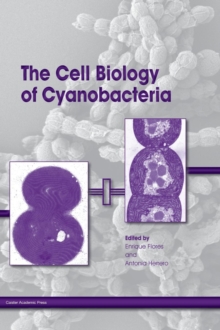 The Cell Biology of Cyanobacteria, Hardback Book The Cell Biology of Cyanobacteria, Hardback Book